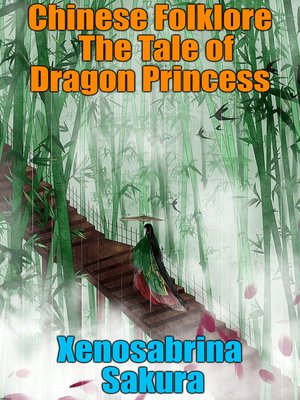 cover image of Chinese Folklore  the Tale of Dragon Princess
